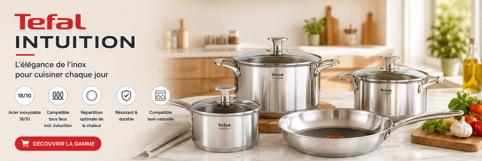 La gamme Tefal Intuition
